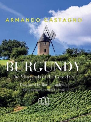 Armando Castagno Burgundy – The vineyards of the Côte d’Or
